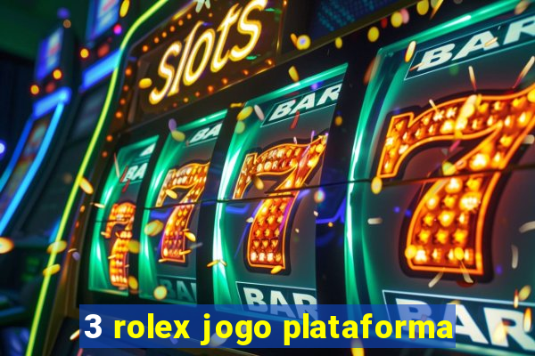 3 rolex jogo plataforma